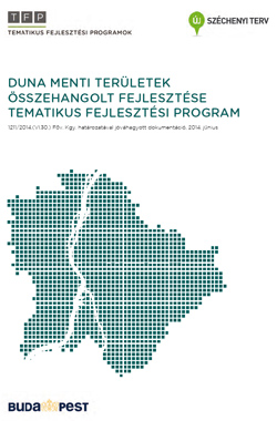 Tematikus Fejlesztési Program - Duna-menti területek összehangolt fejlesztése